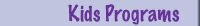Kids Programs